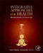 Integrative Approaches for Health: Biomedical Research, Ayurveda and Yoga by Bhushan Patwardhan