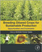 Breeding Oilseed Crops For Sustainable Production: Opportunities and Constraints by Surinder Gupta