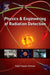 Physics and Engineering of Radiation Detection by Syed Naeem Ahmed