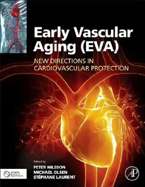 Early Vascular Aging (EVA): New Directions in Cardiovascular Protection by Michael Hecht Olsen