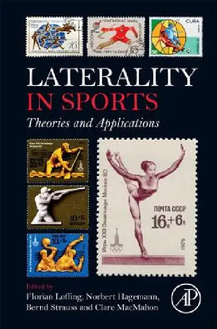Laterality in Sports: Theories and Applications by Florian Loffing