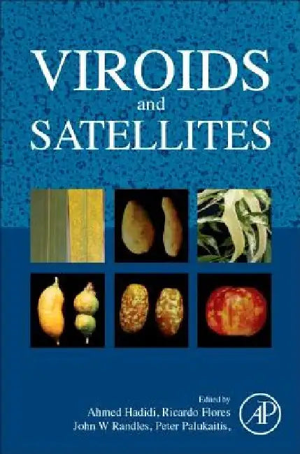 Viroids and Satellites by Ahmed Hadidi