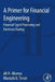 A Primer for Financial Engineering: Financial Signal Processing and Electronic Trading by Ali N. Akansu