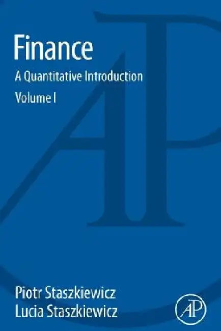 Finance: A Quantitative Introduction by Piotr Staszkiewicz