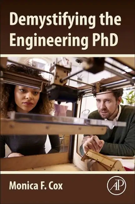 Demystifying the Engineering PhD by Cox Monica
