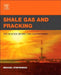 Shale Gas and Fracking: The Science Behind the Controversy by Michael Stephenson