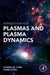 Introduction To Plasmas And Plasma Dynamics by Thomas York