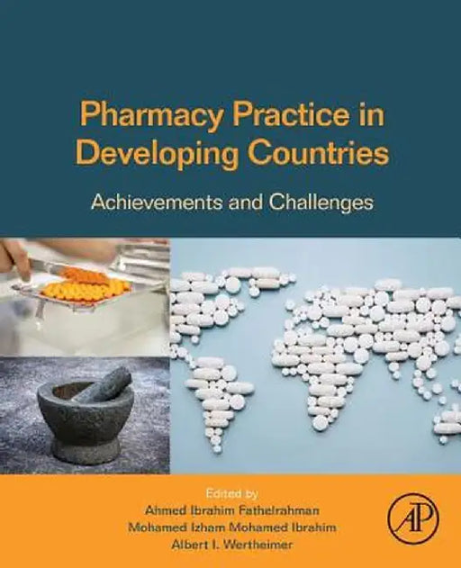 Pharmacy Practice In Developing Countries: Achievements and Challenges by Ahmed Fathelrahman, Albert Wertheimer