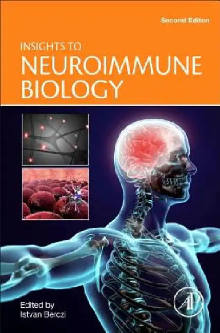 Insights to Neuroimmune Biology by Istvan Berczi