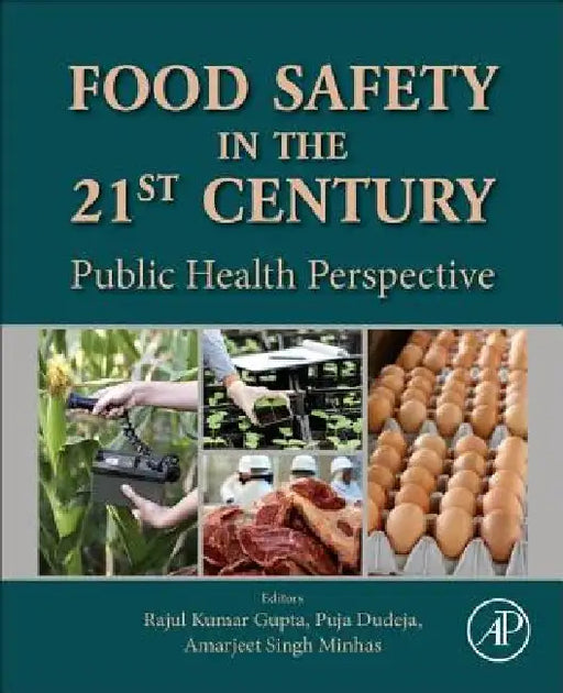 Food Safety in the 21st Century: Public Health Perspective by Puja Dudeja