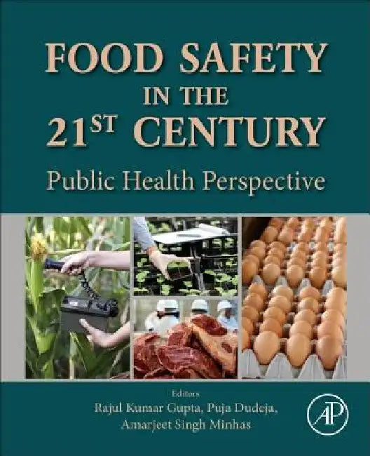 Food Safety in the 21st Century: Public Health Perspective by Puja Dudeja