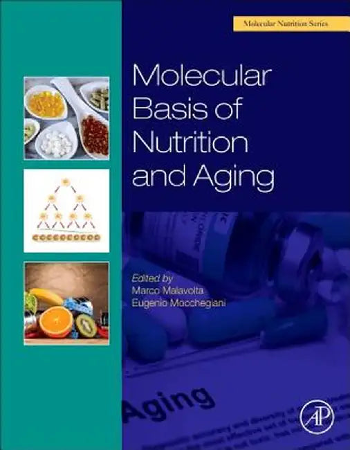 Molecular Basis Of Nutrition And Aging: A Volume in the Molecular Nutrition Series by Eugenio Mocchegiani
