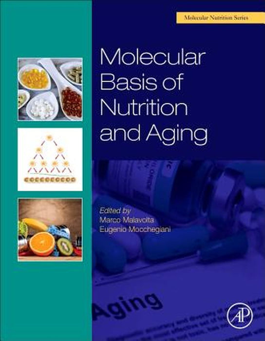 Molecular Basis Of Nutrition And Aging: A Volume in the Molecular Nutrition Series by Eugenio Mocchegiani