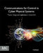 Communications for Control in Cyber Physical Systems: Theory, Design and Applications in Smart Grids by Husheng Li