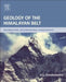 Geology of the Himalayan Belt: Deformation, Metamorphism, Stratigraphy by B. K. Chakrabarti