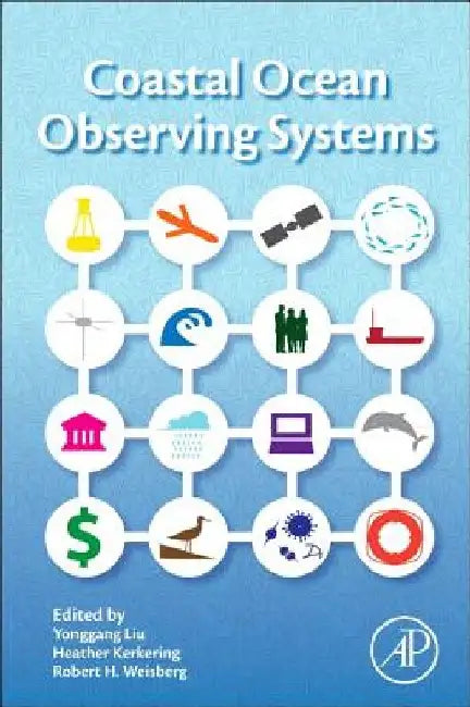 Coastal Ocean Observing Systems by Yonggang Liu
