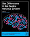 Sex Differences in the Central Nervous System by Rebecca M. Shansky