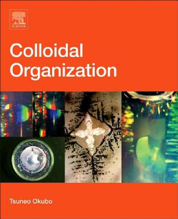 Colloidal Organization by Tsuneo Okubo