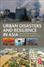 Urban Disasters and Resilience in Asia by Rajib Shaw