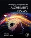 Developing Therapeutics for Alzheimer's Disease: Progress and Challenges by Michael S. Wolfe
