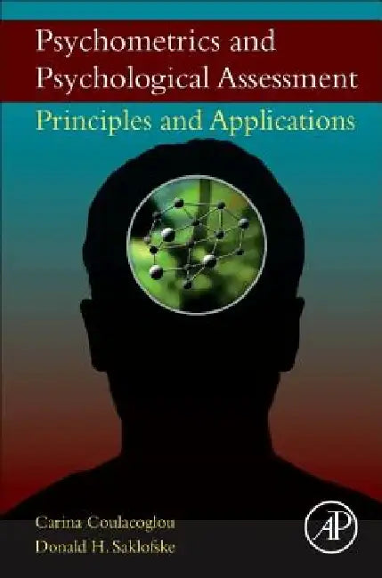 Psychometrics and Psychological Assessment: Principles and Applications by Carina Coulacoglou