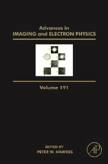 Advances in Imaging and Electron Physics by Peter W. Hawkes