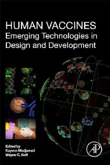 Human Vaccines: Emerging Technologies in Design and Development by Kayvon Modjarrad