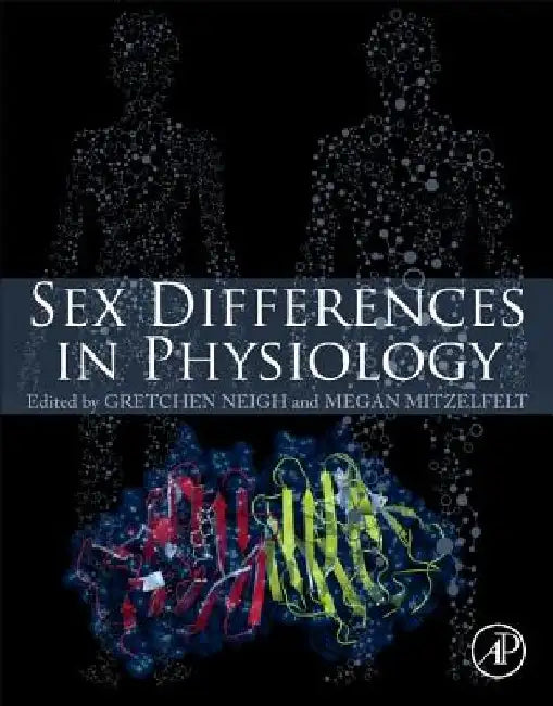 Sex Differences in Physiology by Gretchen Neigh