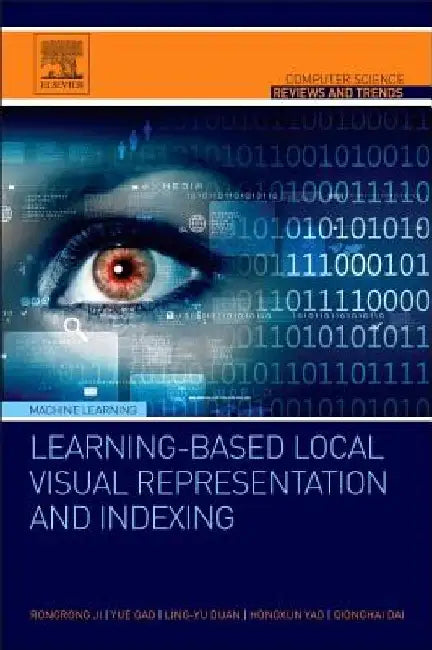 Learning-Based Local Visual Representation and Indexing by Rongrong Ji
