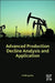 Advanced Production Decline Analysis and Application by Hedong Sun