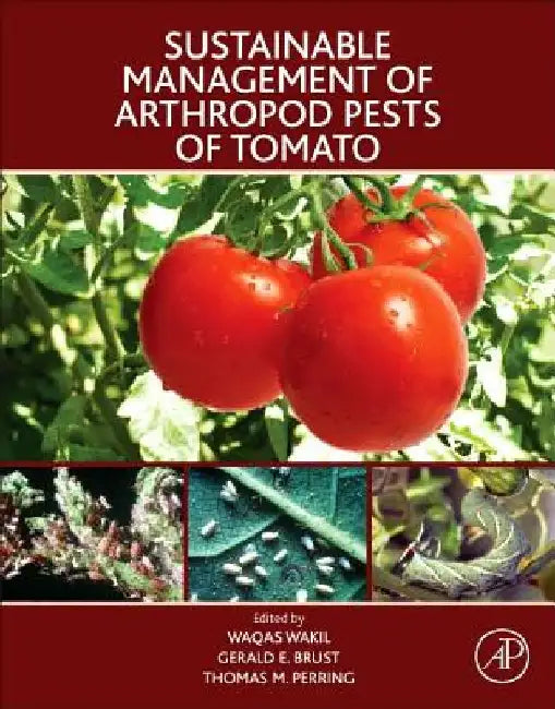 Sustainable Management of Arthropod Pests of Tomato by Waqas Wakil