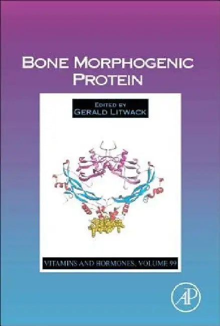Bone Morphogenic Protein by Gerald Litwack