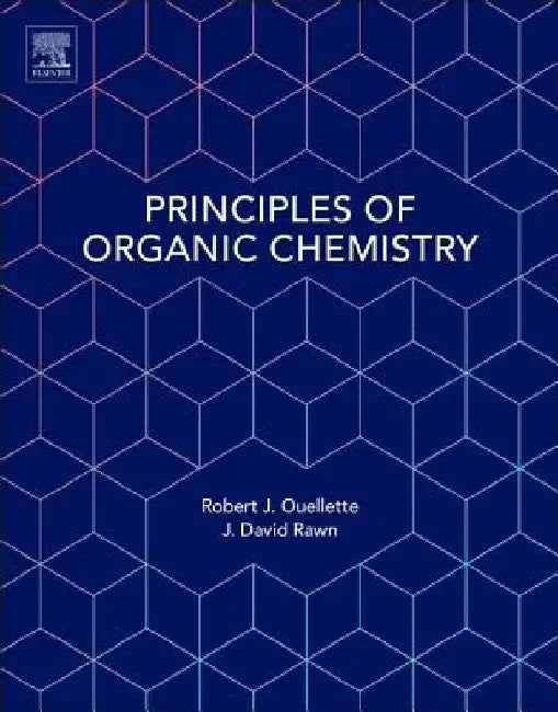 Principles of Organic Chemistry by Robert J. Ouellette