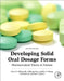 Developing Solid Oral Dosage Forms: Pharmaceutical Theory and Practice by Yihong Qiu