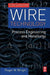 Wire Technology: Process Engineering and Metallurgy by Roger N. Wright