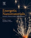 Energetic Nanomaterials: Synthesis, Characterization, and Application by Vladimir E. Zarko