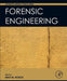 Forensic Engineering by Max M. Houck
