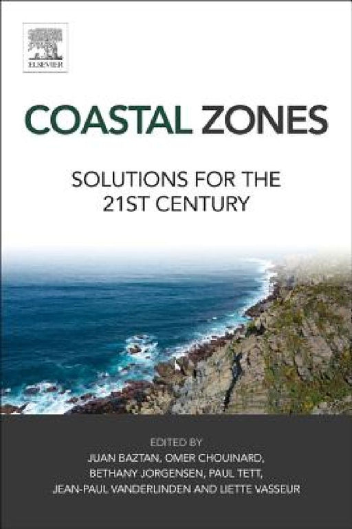 Coastal Zones: Solutions for the 21st Century by Juan Baztan