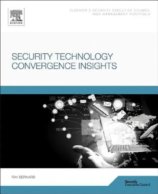 Security Technology Convergence Insights by Ray Bernard