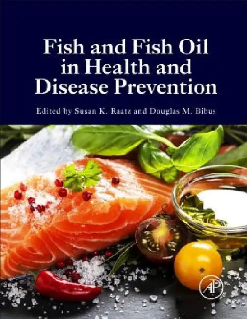 Fish and Fish Oil in Health and Disease Prevention by Susan Raatz
