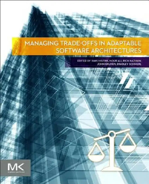 Managing Trade-offs in Adaptable Software Architectures by Ivan Mistrik