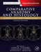 Comparative Anatomy and Histology: A Mouse, Rat, and Human Atlas by Piper M. Treuting