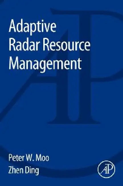 Adaptive Radar Resource Management by Peter Moo