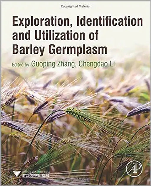 Exploration, Identification And Utilization Of Barley Germplasm by Guoping Zhang