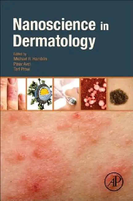 Nanoscience in Dermatology by Michael R. Hamblin