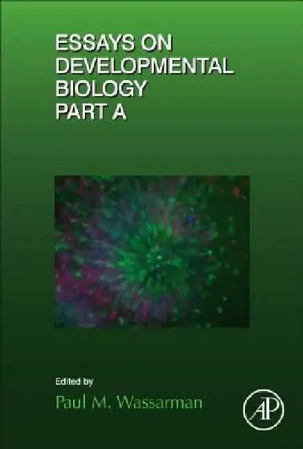 Essays on Developmental Biology Part A by Paul Wassarman