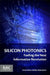 Silicon Photonics: Fueling the Next Information Revolution by Daryl Inniss