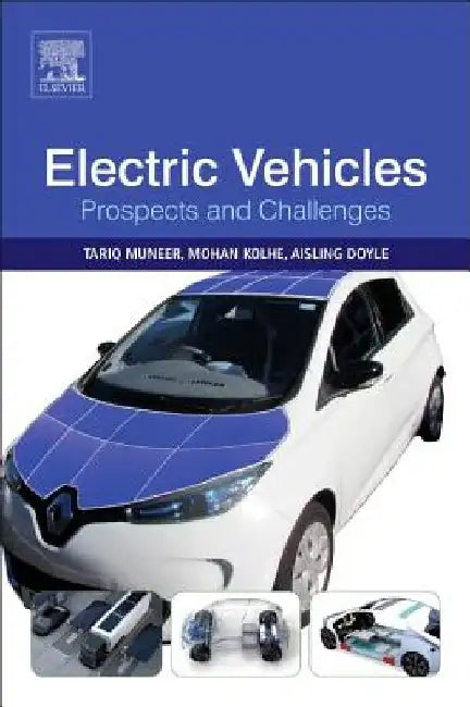 Electric Vehicles: Prospects and Challenges by Tariq Muneer
