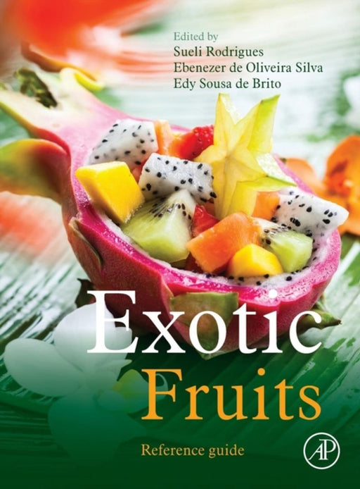 Exotic Fruits Reference Guide: 1ed: by Rodrigues Sueli