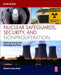 Nuclear Safeguards Security and Nonproliferation: Achieving Security with Technology and Policy by Doyle James